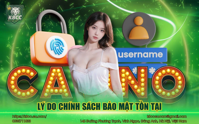 Lý do chính sách bảo mật tồn tại