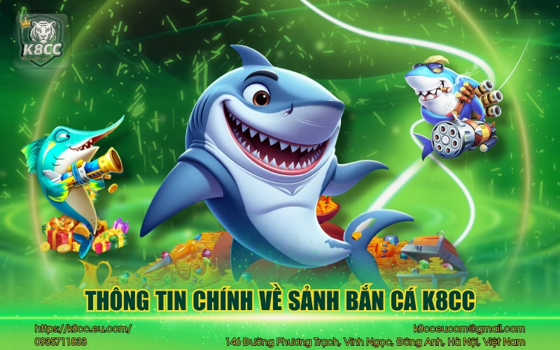 Thông tin chính về sảnh bắn cá K8CC
