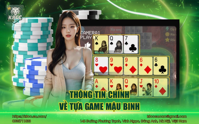 Mậu Binh - Hướng dẫn chuẩn từ cao thủ tại nhà cái K8CC 2 Thông tin chính về tựa game mậu binh