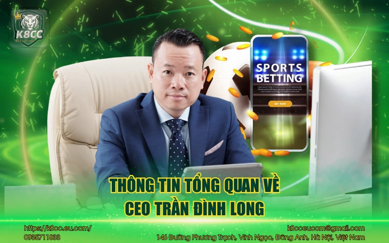 Thông tin tổng quan về CEO Trần Đình Long