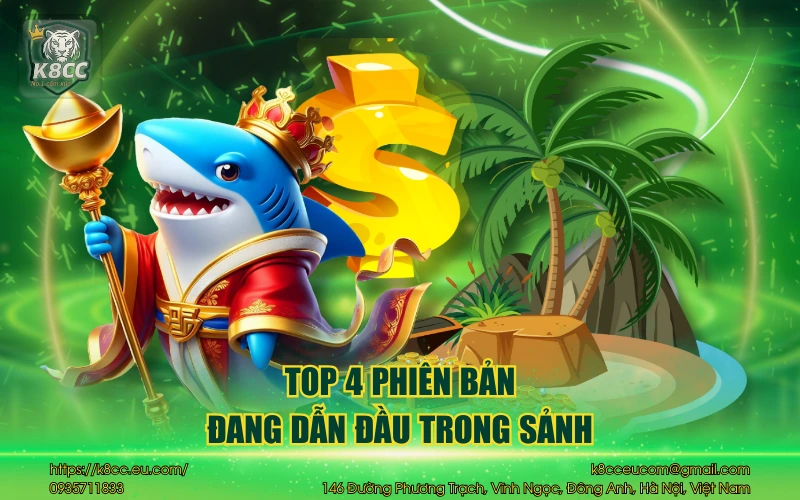 Top 4 phiên bản đang dẫn đầu trong sảnh